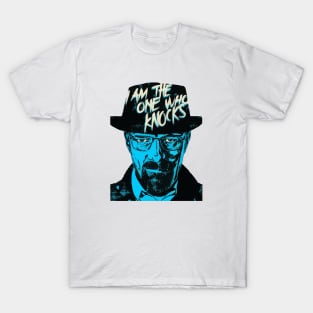 I Am The One Who Knocks T-Shirt